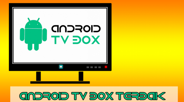 Android TV Box Terbaik