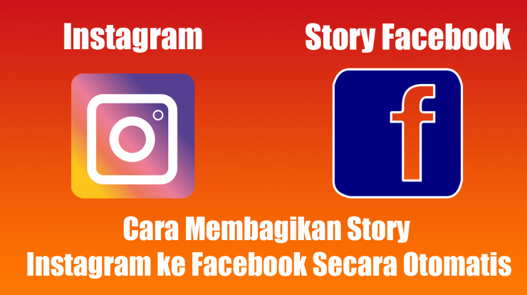 Cara Membagikan Story Instagram ke Facebook Secara Otomatis